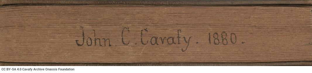 19 x 14.5 cm; 6 s.p. + [b] p. + 481 p. + 3 s.p., John Cavafy’s name and year “1880” written on the fore-edge of the boo